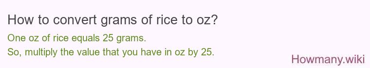 How to convert grams of rice to oz? How to convert grams of rice to oz?