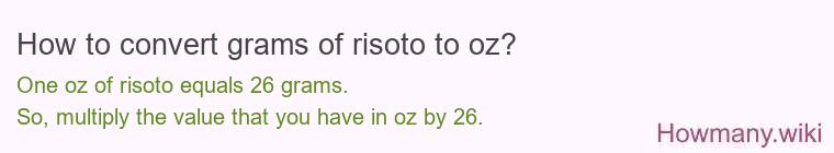 How to convert grams of risoto to oz?