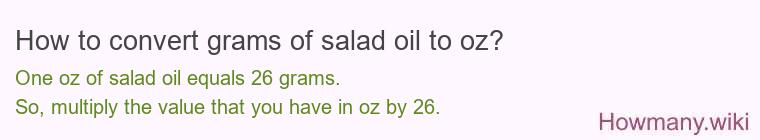 How to convert grams of salad oil to oz?