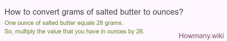 How to convert grams of salted butter to ounces?