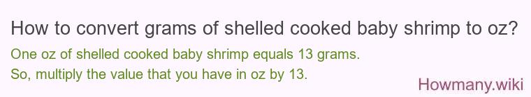 How to convert grams of shelled cooked baby shrimp to oz?