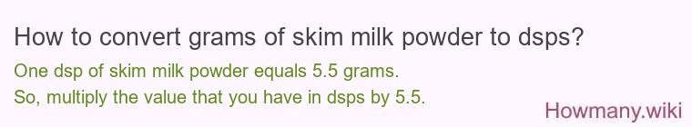 How to convert grams of skim milk powder to dsps? How to convert grams of skim milk powder to dsps?