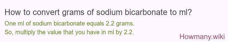 How to convert grams of sodium bicarbonate to ml?