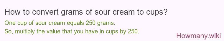 How to convert grams of sour cream to cups?