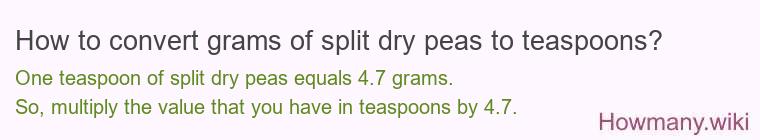 How to convert grams of split dry peas to teaspoons?
