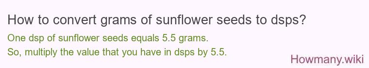 How to convert grams of sunflower seeds to dsps?