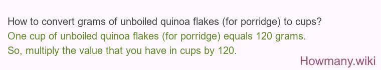 How to convert grams of unboiled quinoa flakes (for porridge) to cups?