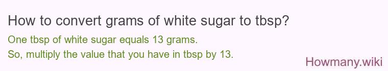 How to convert grams of white sugar to tbsp?