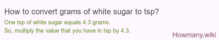 How to convert grams of white sugar to tsp?