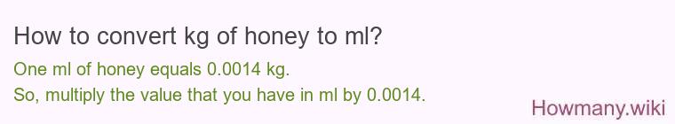 How to convert kg of honey to ml?