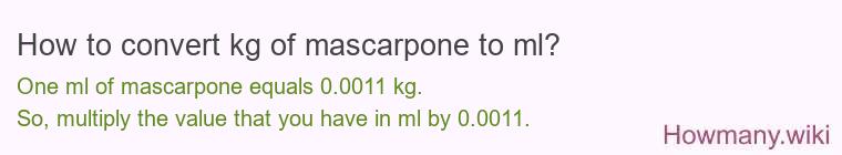 How to convert kg of mascarpone to ml?