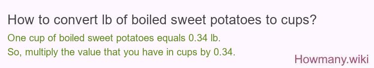How to convert lb of boiled sweet potatoes to cups?
