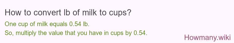 How to convert lb of milk to cups?
