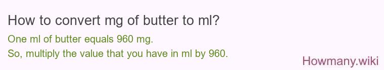 How to convert mg of butter to ml?