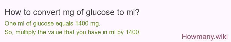 How to convert mg of glucose to ml?
