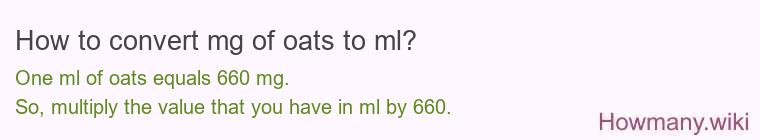 How to convert mg of oats to ml?