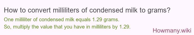 How to convert milliliters of condensed milk to grams?