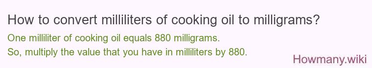 How to convert milliliters of cooking oil to milligrams?