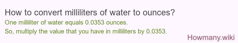 How to convert milliliters of water to ounces?