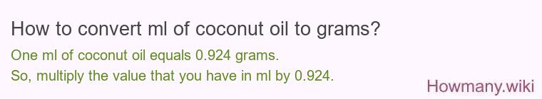 How to convert ml of coconut oil to grams?
