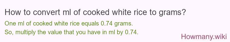 How to convert ml of cooked white rice to grams?
