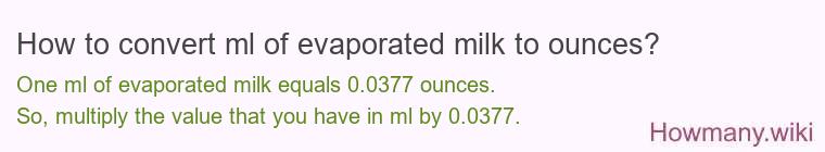 How to convert ml of evaporated milk to ounces?