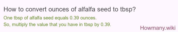 How to convert ounces of alfalfa seed to tbsp?