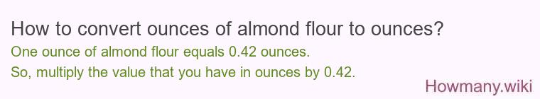How to convert ounces of almond flour to ounces?