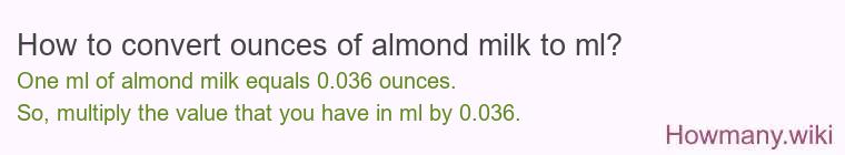 How to convert ounces of almond milk to ml?