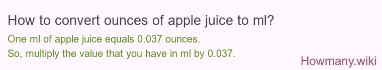How to convert ounces of apple juice to ml?