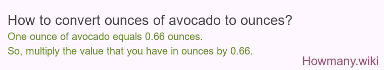 How to convert ounces of avocado to ounces?