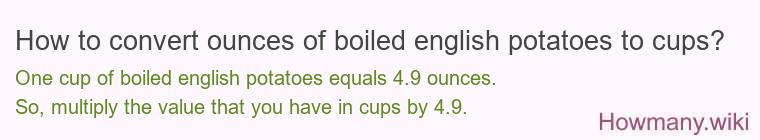 How to convert ounces of boiled english potatoes to cups?
