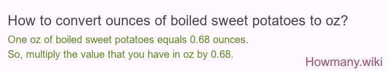 How to convert ounces of boiled sweet potatoes to oz?