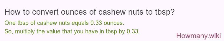 How to convert ounces of cashew nuts to tbsp?