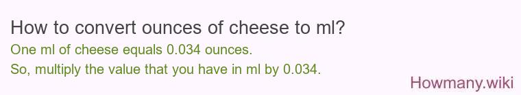 How to convert ounces of cheese to ml?