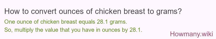 How to convert ounces of chicken breast to grams?