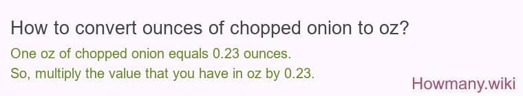 How to convert ounces of chopped onion to oz?