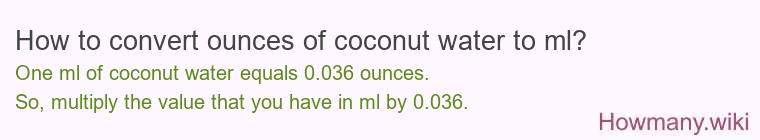 How to convert ounces of coconut water to ml?