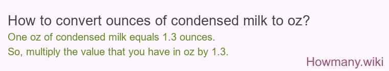 How to convert ounces of condensed milk to oz?
