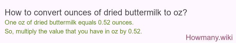 How to convert ounces of dried buttermilk to oz?