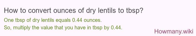 How to convert ounces of dry lentils to tbsp?