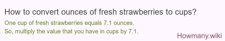How to convert ounces of fresh strawberries to cups?