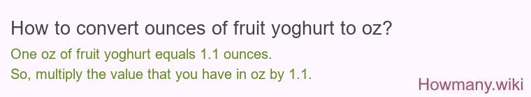 How to convert ounces of fruit yoghurt to oz?