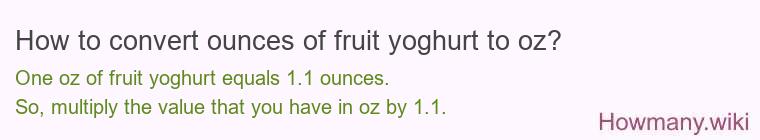 How to convert ounces of fruit yoghurt to oz?