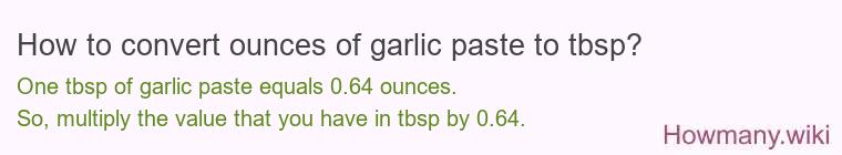 How to convert ounces of garlic paste to tbsp?