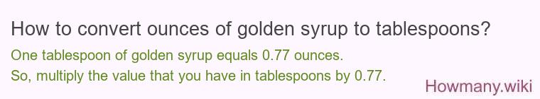 How to convert ounces of golden syrup to tablespoons?