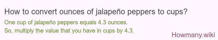 How to convert ounces of jalapeño peppers to cups?