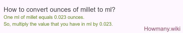 How to convert ounces of millet to ml?