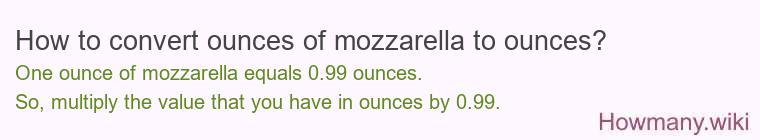 How to convert ounces of mozzarella to ounces?