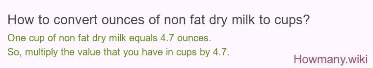 How to convert ounces of non fat dry milk to cups?